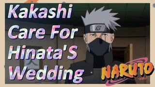 Kakashi Care For Hinata'S Wedding