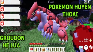 May Mắn Mình Gặp Pokemon Huyền Thoại Groundon Hệ Lửa - Minecraft Pixelmon - Pokémon 3D Android Ios