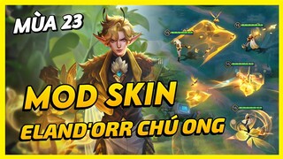 Mod Skin Eland'orr Chú Ong Bay Cao Mùa 23 Mới Nhất Full Hiệu Ứng Không Lỗi Mạng | Yugi Gaming