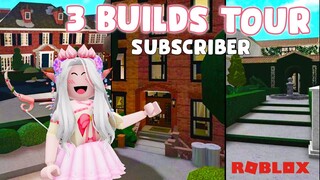 3 Builds Subscriber Tour | Bloxburg