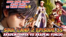 Meng Hongchen Jatuh Cinta pada Wang Dong😂 & Akademi Shrek vs Akademi Yunluo