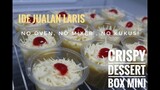 CRISPY DESSERT BOX MINI | IDE JUALAN LARIS MANIS