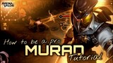 Murad Tutorial And Complete Guide | How To Play Murad | With Voice-over | Arena of Valor | Liên Quân
