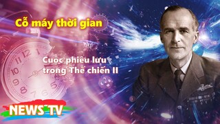 Cỗ máy thời gian: Cuộc phiêu lưu kỳ ngộ của các phi công trong Thế chiến II