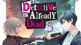 The Detective is already dead Ep 06 in hindi dub