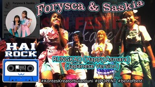Forysca & Saskia "Rungkad - Happy Asmara Japanese Version (cover)