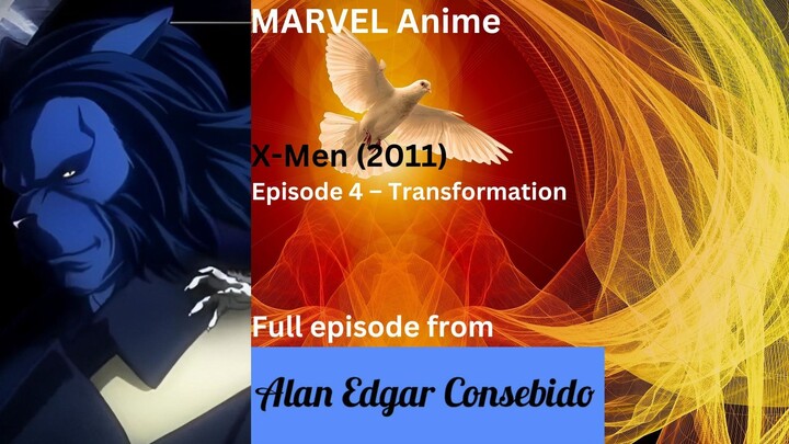 MARVEL Anime: X-Men (2011) Episode 4 – Transformation