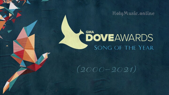 🕊️🏆 GMA Dove Awards: Song of the Year (2000-2021) | Praise & Worship