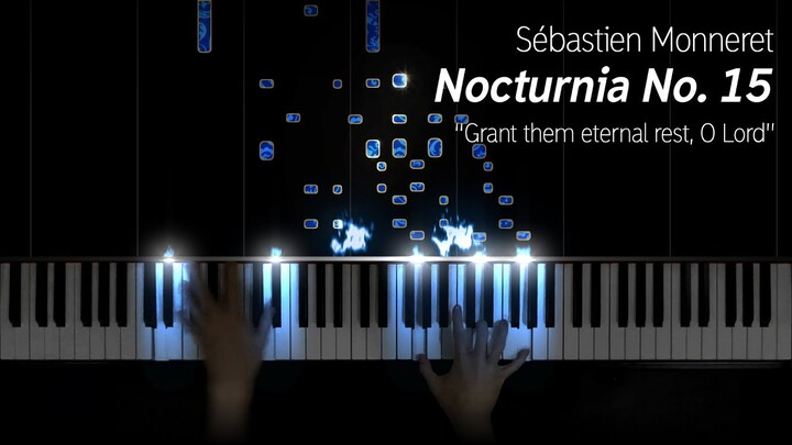 Sébastien Monneret - Nocturnia No. 15, "Grant them eternal rest, O Lord" [Guest composer]