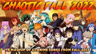 CHAOTIC FALL 2022 - A Mashup of 63 Anime Songs from Fall 2022