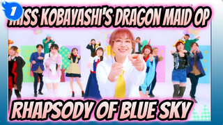 Miss Kobayashi's Dragon Maid| CV- OP- Rhapsody of Blue Sky_1