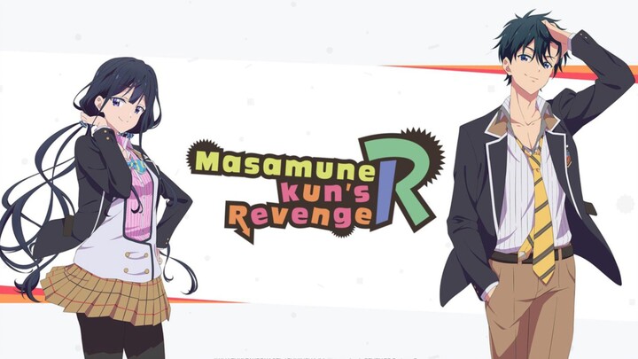 Masamune-Kun's Revenge R [SUB INDO] -OP 2- ★