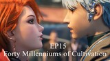 Forty Millenniums of Cultivation Episode 15 Sub Indo 1080p
