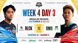 MPL PH S12 - W4D3 - BLCK vs OMG - GAME 1