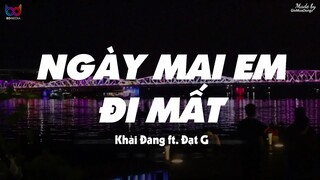 Ngày Mai Em Đi Mất ( Lofi Ver ) - Khải Đăng ft. Đạt G ... sợ ngày mai em đi mất