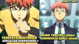 Ketika Murid Cupu Diremehkan Satu Sekolah Ternyata Memiliki Kekuatan Overpower - Alur Cerita Anime