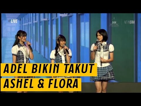Adel JKT48 Bikin Takut Ashel & Flora