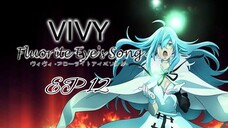 VIVY : Fluorite Eye's Song [EP12] ซับไทย