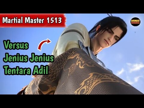 Martial Master 1513 ‼️Versus Jenius Tentara Adil