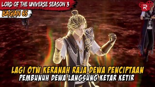 YE CHEN LAGI OTW JADI RAJA DEWA PENCIPTAAN - Alur Cerita Lord of the Universe Part 65
