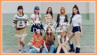 UNIS - Only You Don't Know (Easy Lyrics)