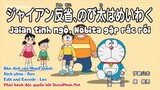 Doraemon Tập 635 : Jaian Tỉnh Ngộ ,Nobita Gặp Rắc Rối