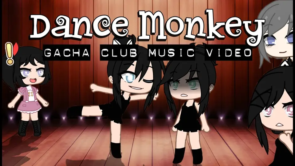 Dance Monkey Song in Gacha Club (Music Video) - Bilibili