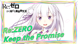 [Re:ZERO/MAD] Keep the Promise