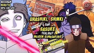 Kembalinya URASHIKI, SHINKI dan SASUKE | Insiden Sunagakure | Bocoran Boruto 119 120