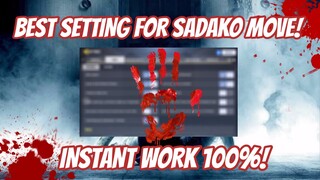BEST SETTING FOR MAKE SADAKO MOVE EASIER ! INCLUDING PROS TIPS! (Pros Spam, Pros Spot, Pros Glitch!)