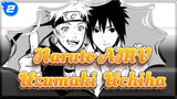 [Naruto AMV] Meskipun kita tidak punya apa-apa | Uzumaki & Uchiha_2