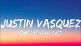 Someone You Loved - Justin Vasquez Cover (Lyrics)
