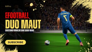 GANASNYA PERMAINAN COMBO ALNASSR (RONALDO & SADIO MANE) EFOOTBALL 2024