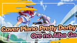 ORE NO AIBA GA!!! Lagu Tema Pretty Derby Versi Pendek | Cover Piano / Video Event