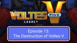 Voltes V: Legacy – Episode 13: The Destruction of Voltes V (Full Video – 22nd of May, 2024)