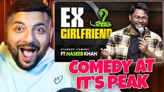 Pakistani Reacts to HASEEB KHAN - EX GIRLFRIEND | STANDUP COMEDY