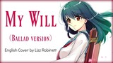 "My Will" (Inuyasha ED 1) English Cover by Lizz Robinett ft. @Mr. Goatee