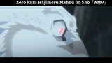 Zero kara Hajimeru Mahou no Sho「AMV」Hay Nhất