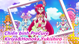 [Chiến binh PreCure] Kiriya&Honoka Yukishiro - Bản cắt cuối