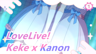 [LoveLive! | Keke x Kanon] Cinta Selamanya_1