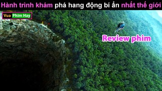 Hang Động bí Ẩn nhất Thế Giới - review phim Hang dong tu than