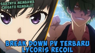 Break Down PV 3 Ending Cerita Lycoris Recoil sudah Menuju Klimaks