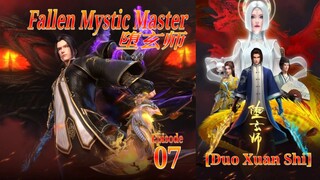 Eps 07 | Fallen Mystic Master [Duo Xuan Shi] 堕玄师 Sub Indo