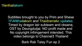 Barb Rak Talay Fun (2017) EP2 Eng Sub