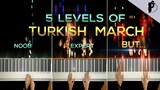 5 Levels Of Turkish March | NOOB to EXPERT BUT...