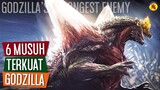 6 Musuh Terkuat Godzilla | Godzilla's Strongest Enemies