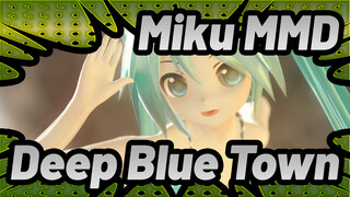 [Miku MMD] Deep Blue Town / Kiểm tra file xuất bản