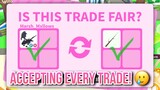 Adopt Me Trading but...I accept every single trade. 😭