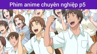 Phim anime chuyên nghiệp p5