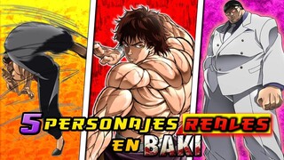 🔥5 PERSONAJES DE BAKI INSPIRADOS EN PERSONAS REALES🔥 - BAKI & BAKI SON OF OGRE